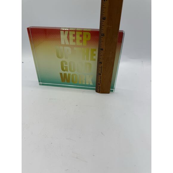 Motivational Acrylic Desk Sign Paperweight – Keep Up the Good Work – 6.5” - Picture 2 of 4